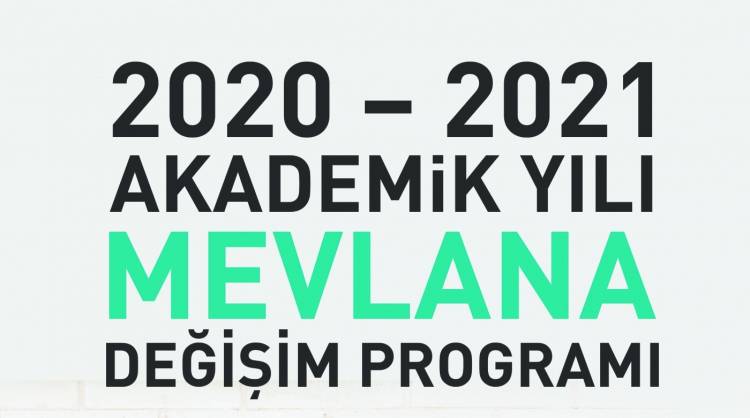 2020 - 2021 AKADEMİK YILI MEVLANA DEĞİŞİM PROGRAMI BAŞVURULARI BAŞLADI